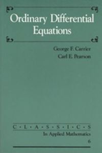 Book Cover for Ordinary Differential Equations by George F Carrier, Carl E Pearson, Society for Industrial and Applied Mathematics