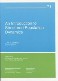 Book Cover for An Introduction to Structured Population Dynamics by J. M. Cushing, Conference Board of the Mathematical Sciences
