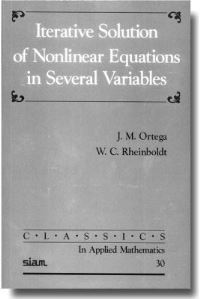 Book Cover for Iterative Solution of Nonlinear Equations in Several Variables by James M Ortega, Werner C Rheinboldt