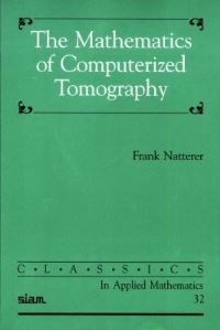 Book Cover for The Mathematics of Computerized Tomography by F Natterer