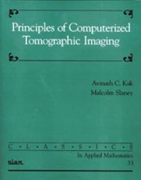 Book Cover for Principles of Computerized Tomographic Imaging by Avinash C Kak, Malcolm Slaney