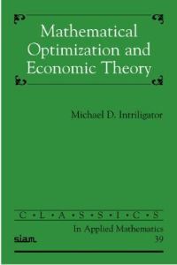Book Cover for Mathematical Optimization and Economic Theory by Michael D Intriligator