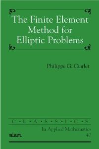 Book Cover for The Finite Element Method for Elliptic Problems by Philippe G Ciarlet