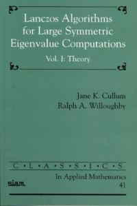 Book Cover for Lanczos Algorithms for Large Symmetric Eigenvalue Computations by Jane K Cullum, Ralph A Willoughby