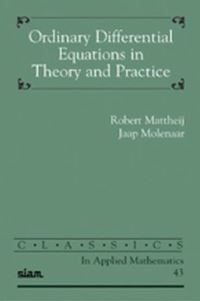 Book Cover for Ordinary Differential Equations in Theory and Practice by Robert M M Mattheij, J Molenaar, Society for Industrial and Applied Mathematics
