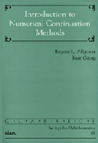 Book Cover for Introduction to Numerical Continuation Methods by E L Allgower, Kurt Georg, Society for Industrial and Applied Mathematics