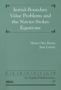 Book Cover for Initial-Boundary Value Problems and the Navier-Stokes Equations by H Kreiss, Jens Lorenz, Society for Industrial and Applied Mathematics