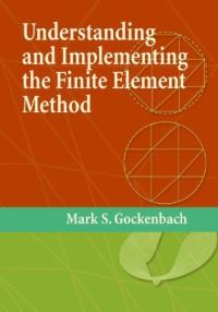Book Cover for Understanding and Implementing the Finite Element Method by Mark S Gockenbach