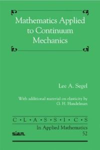 Book Cover for Mathematics Applied to Continuum Mechanics by Lee A Segel, G H Handelman
