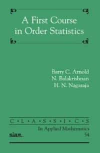 Book Cover for A First Course in Order Statistics by Barry C Arnold, N Balakrishnan, H N Nagaraja