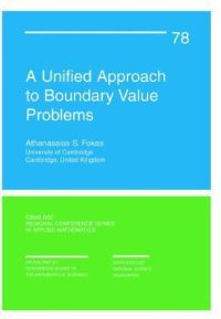 Book Cover for A Unified Approach to Boundary Value Problems by A. S. Fokas, Society for Industrial and Applied Mathematics