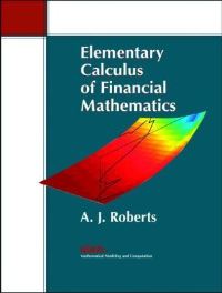 Book Cover for Elementary Calculus of Financial Mathematics by A J Roberts