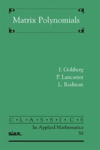 Book Cover for Matrix Polynomials by I Gohberg, Peter Lancaster, L Rodman