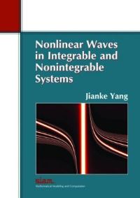 Book Cover for Nonlinear Waves in Integrable and Nonintegrable Systems by Jianke Yang