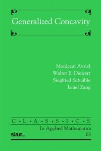 Book Cover for Generalized Concavity by M Avriel,  Erwin Diewert,  Israel Zang