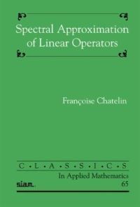 Book Cover for Spectral Approximation of Linear Operators by Françoise ChaitinChatelin