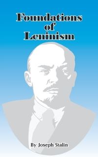Book Cover for Foundations of Leninism by Joseph Stalin