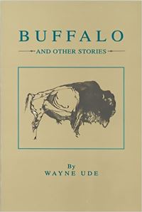 Book Cover for Buffalo and Other Stories by Wayne Ude