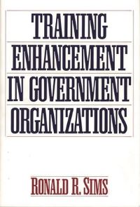 Book Cover for Training Enhancement in Government Organizations by Ronald R Sims