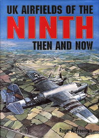 Book Cover for UK Airfields of the Ninth Then and Now by Roger A Freeman