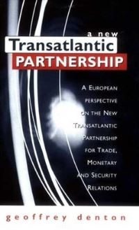 Book Cover for A New Transatlantic Partnership by Geoffrey Denton