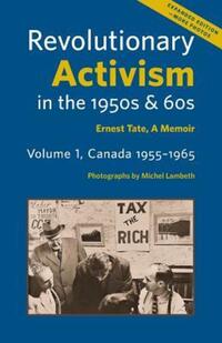 Book Cover for Revolutionary Activism in the 1950S & 60S by Ernest Tate