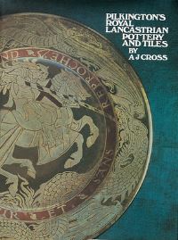 Book Cover for Pilkington's Royal Lancastrian Pottery and Tiles by A J Cross