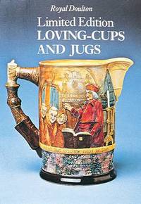 Book Cover for Royal Doulton Limited Edition Loving-Cups and Jugs by A  J Cross