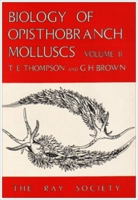 Book Cover for Biology of Opisthobranch Molluscs. Vol.2 by T E Thompson, Gregory H Brown, Ray Society