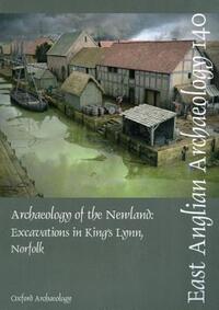 Book Cover for Archaeology of the Newland by Richard Brown, Alan Hardy, Cheryl Allum, Oxford Archaeology South, ALGAO East