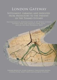Book Cover for London Gateway by Edward Biddulph, Stuart Foreman, Chris Hayden, Cynthia Poole, Kirsty Smith, Elizabeth Stafford, Matthew Brudenell, Oxford Archaeology