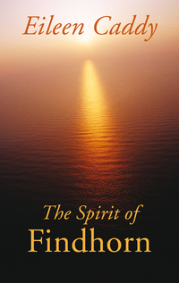 Book Cover for The Spirit of Findhorn by Eileen Caddy, Roy McVicar