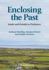 Book Cover for Enclosing the Past by A F Harding, Susanne Sievers, Natalie Venclová, European Association of Archaeologists