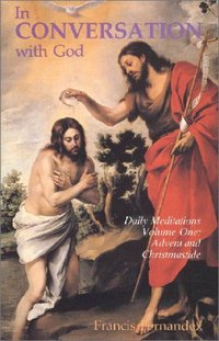 Book Cover for In Conversation With God. Vol.1 Advent, Christmas, Epiphany by Francis Fernandez