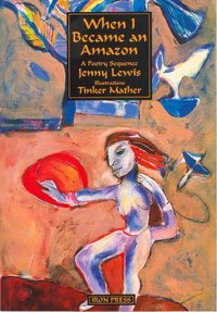 Book Cover for When I Became an Amazon by Jenny Lewis