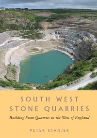 Book Cover for South West Stone Quarries by Peter Stanier
