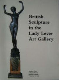 Book Cover for British Sculpture in the Lady Lever Art Gallery by Edward Morris