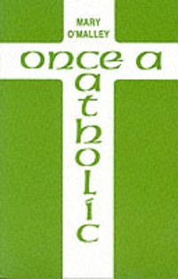 Book Cover for Once a Catholic by Mary OMalley