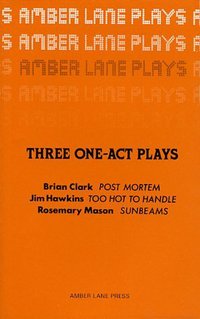 Book Cover for Three One-Act Plays by Brian Clark, Jim Hawkins, Rosemary Mason