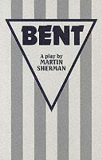 Book Cover for Bent by Martin Sherman