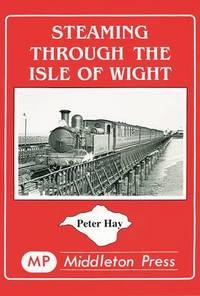 Book Cover for Steaming Through the Isle of Wight by Peter Hay