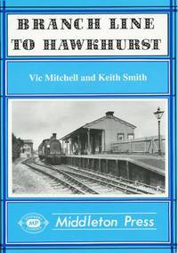 Book Cover for Branch Line to Hawkhurst by Vic Mitchell, Keith Smith