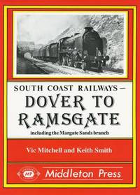 Book Cover for Dover to Ramsgate by Vic Mitchell, Keith Smith