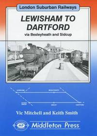 Book Cover for Lewisham to Dartford by Vic Mitchell, Keith Smith