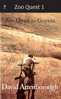 Book Cover for Zoo Quest to Guyana by David Attenborough