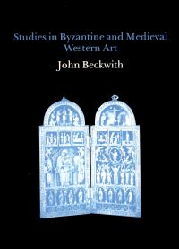 Book Cover for Studies in Byzantine and Medieval Western Art by John Beckwith