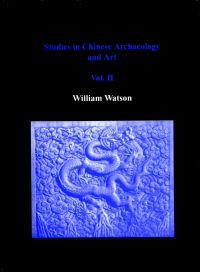 Book Cover for Studies in Chinese Archaeology and Art, Volume II by William Watson