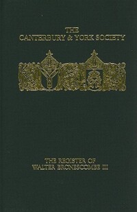 Book Cover for The Register of Walter Bronescombe, Bishop of Exeter 1258-80. 3 by Catholic Church, O F Robinson, Canterbury and York Society