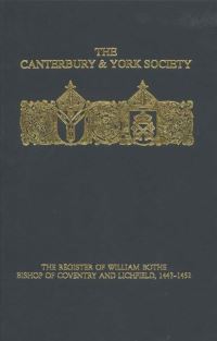 Book Cover for The Register of William Bothe, Bishop of Coventry and Lichfield, 1447-1452 by Catholic Church, John Condliffe Bates, William Bothe
