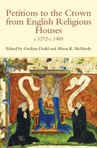 Book Cover for Petitions to the Crown from English Religious Houses, C.1272-C.1485 by Gwilym Dodd, Alison K McHardy